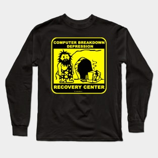 Computer breakdown depression recovery center Long Sleeve T-Shirt